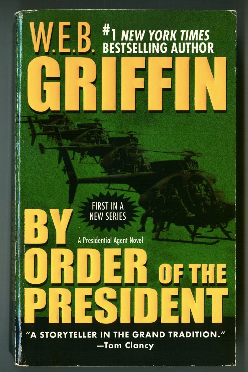 By ORDER of the PRESIDENT by W.E.B. Griffin! Vintage 2006 JOVE Paperback!
