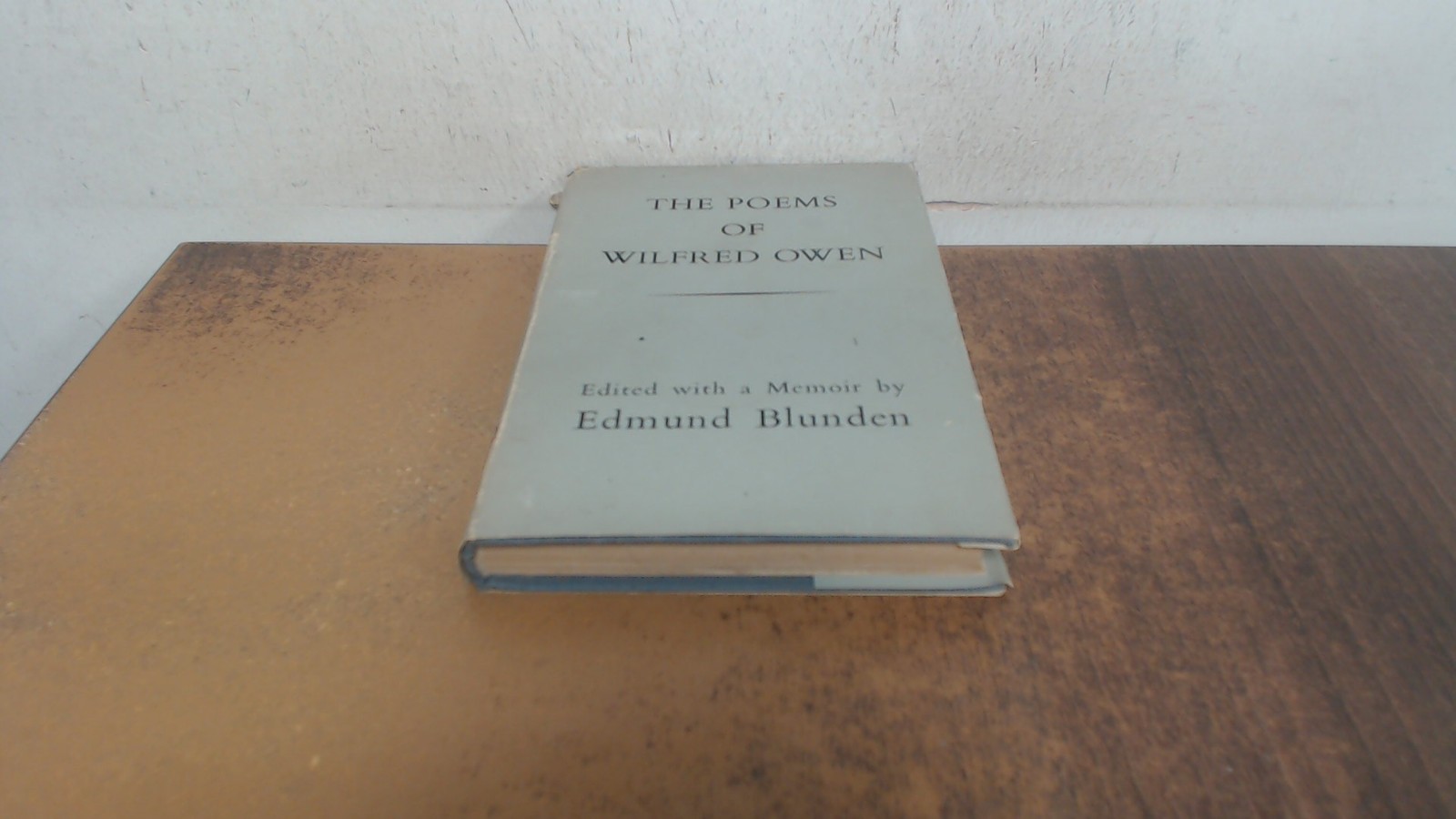 The poems of Wilfred Owen, Edmund Blunden (ed and notes), Chatto