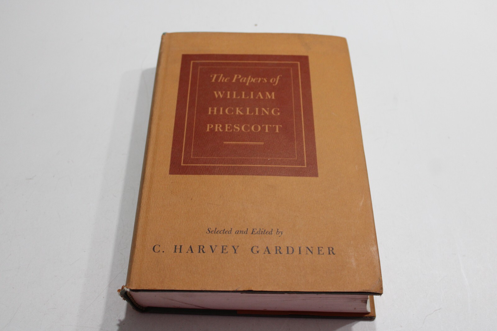 The Papers of William Hickling Prescott︱C. Harvey Gardiner︱1964︱Hardcover Book