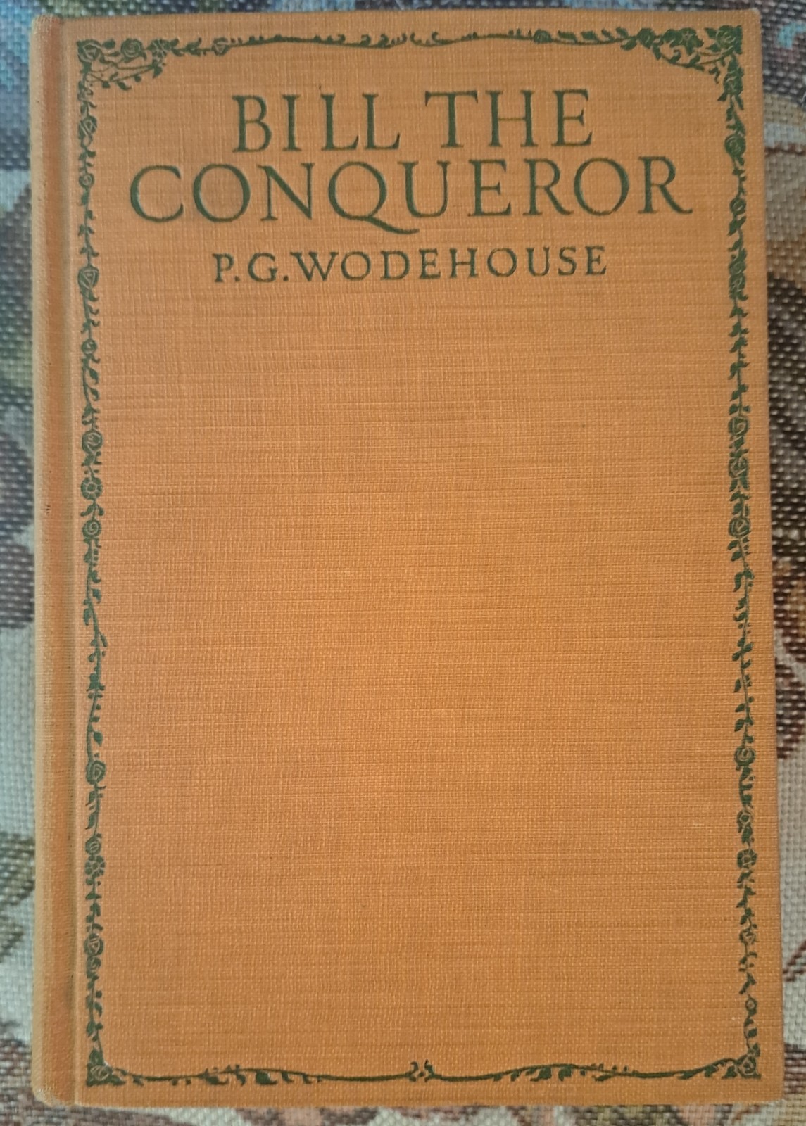 Bill The Conqueror, P G Wodehouse, 1924, 1st American Ed, Doran, very good copy!