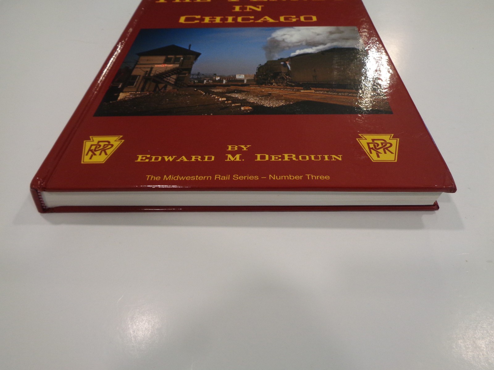 The Pennsy in Chicago by Edward M. DeRouin 2009 PRR Railroad History