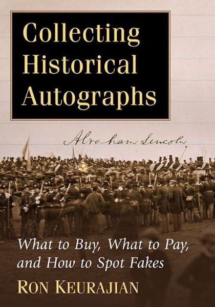 Collecting Historical Autographs: What To Buy, What To Pay, …