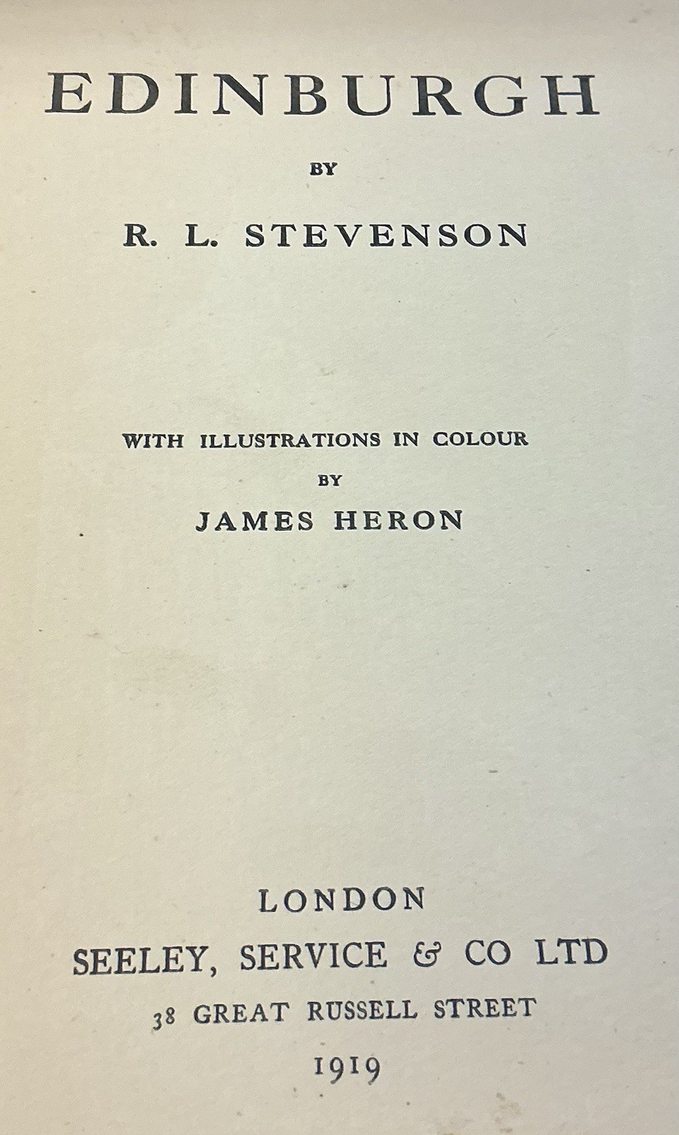 EDINBURGH By Stevenson 1919 Constable Seeley TWELVE COLOUR PLATES by James Heron