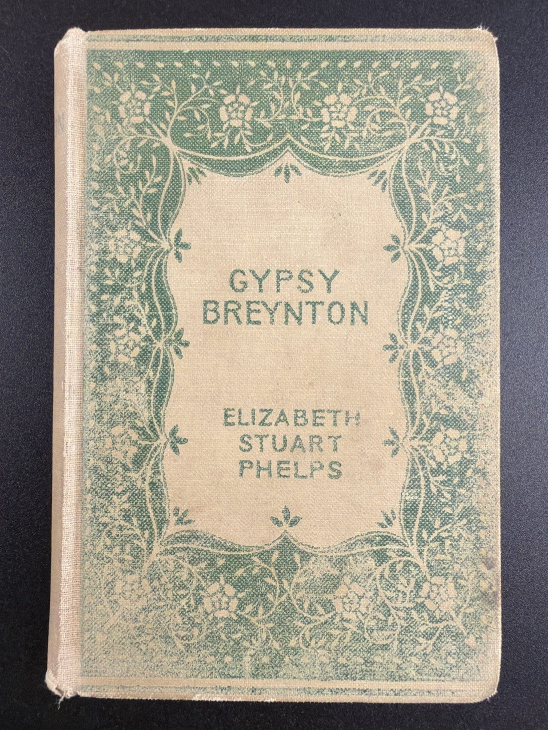 Gypsy Breynton Elizabeth Stuart Phelps 1894 Antique Hardcover Dodd Mead