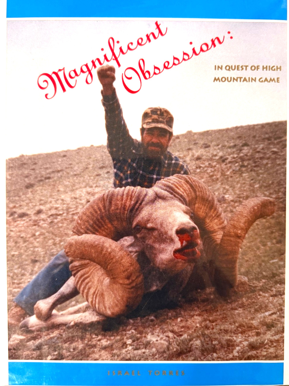 Magnificent Obsession, In Quest of High Mountain Game, # 879/1250,Torres 1st Ed