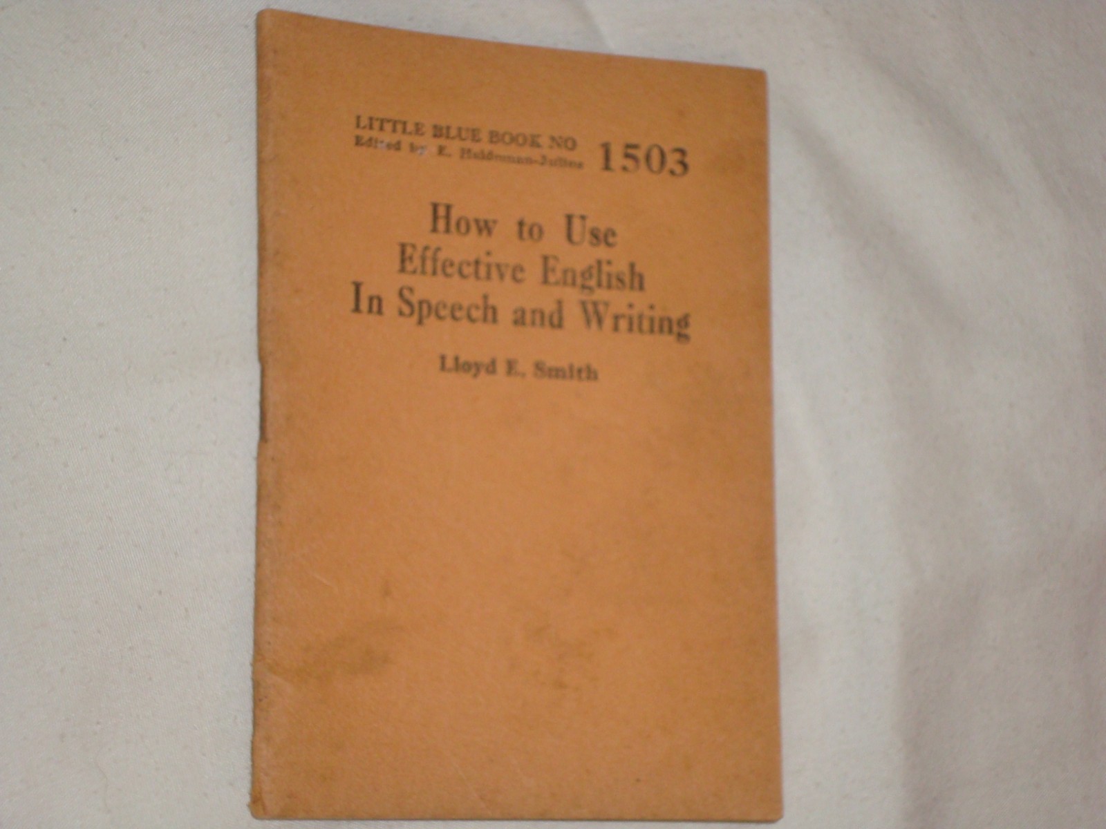 Little Blue Book 1503 How to Use Effective English in Speech, print circa 1927