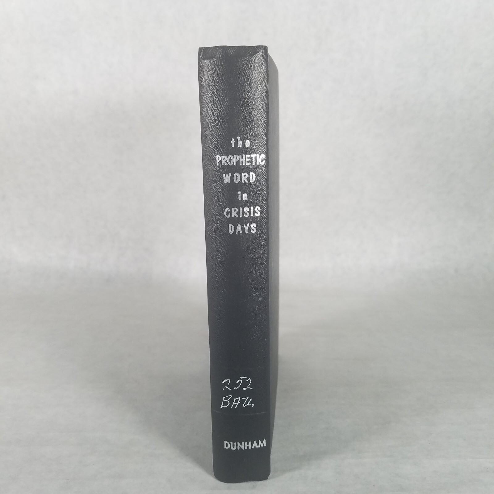 The Prophetic Word in Crisis Days – 1961 Christian Hardcover – Various Authors