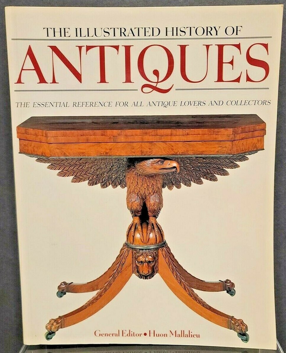 The Illustrated History of Antiques General Editor Huon Mallalieu ISBN0681396083
