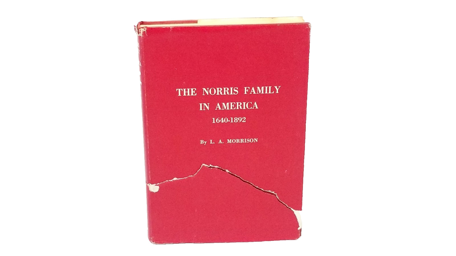 The Norris Family in America 1640 – 1982 L.A. Morrison 1968 #110 / 500 HCDJ
