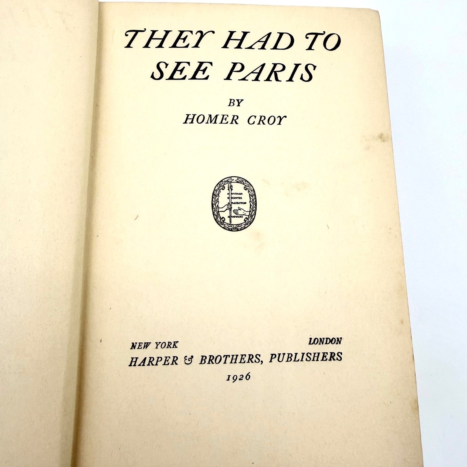 Vintage 1926 They Had to See Paris Homer Croy Hardcover Book Early Printing