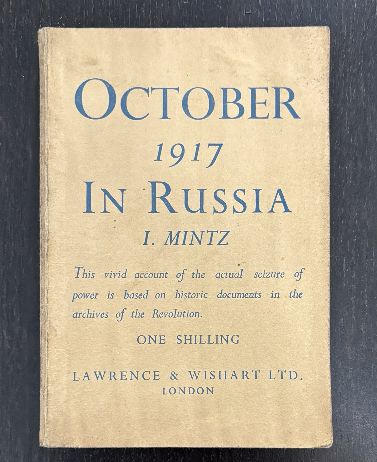 OCTOBER 1917 IN RUSSIA by I. MINTZ – BOLSHEVIK REVOLUTION – 1940 RARE 1st ED.