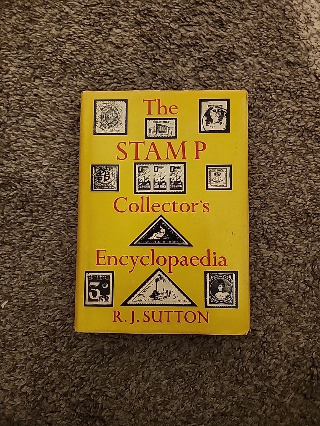 HCDJ The Stamp Collector’s Encyclopaedia Compiled by R J Sutton 6th Ed Rev c1966