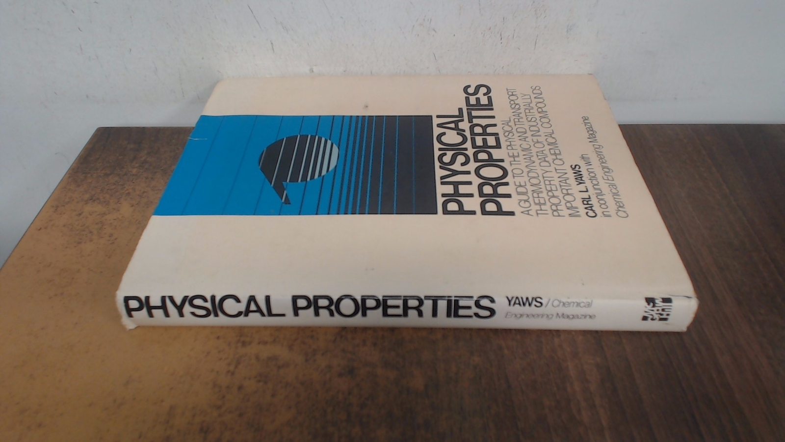 Physical Properties, Carl L. Yaws, McGraw-Hill Inc.,US, 1977, Har