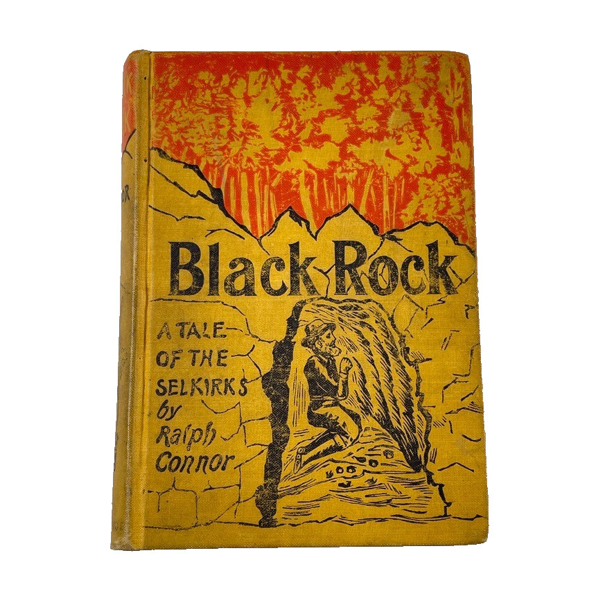 Black Rock by Ralph Connor – M. A. Donohue 1901 – HC