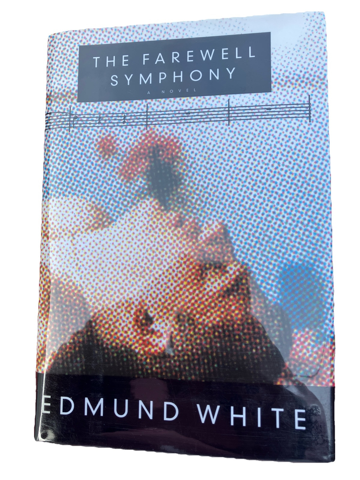 SIGNED The Farewell Symphony Edmund White 1st Edition HC DJ