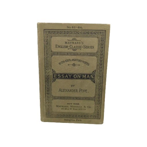 Essay On Man By Alexander Pope Maynard’s English Classic Series 83-84 Hardcover