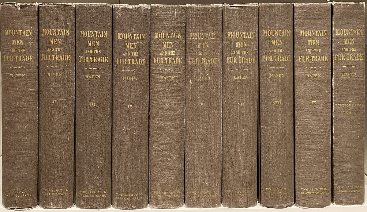 Leroy R Hafen / Mountain Men and the Fur Trade of the Far West biographical 1st