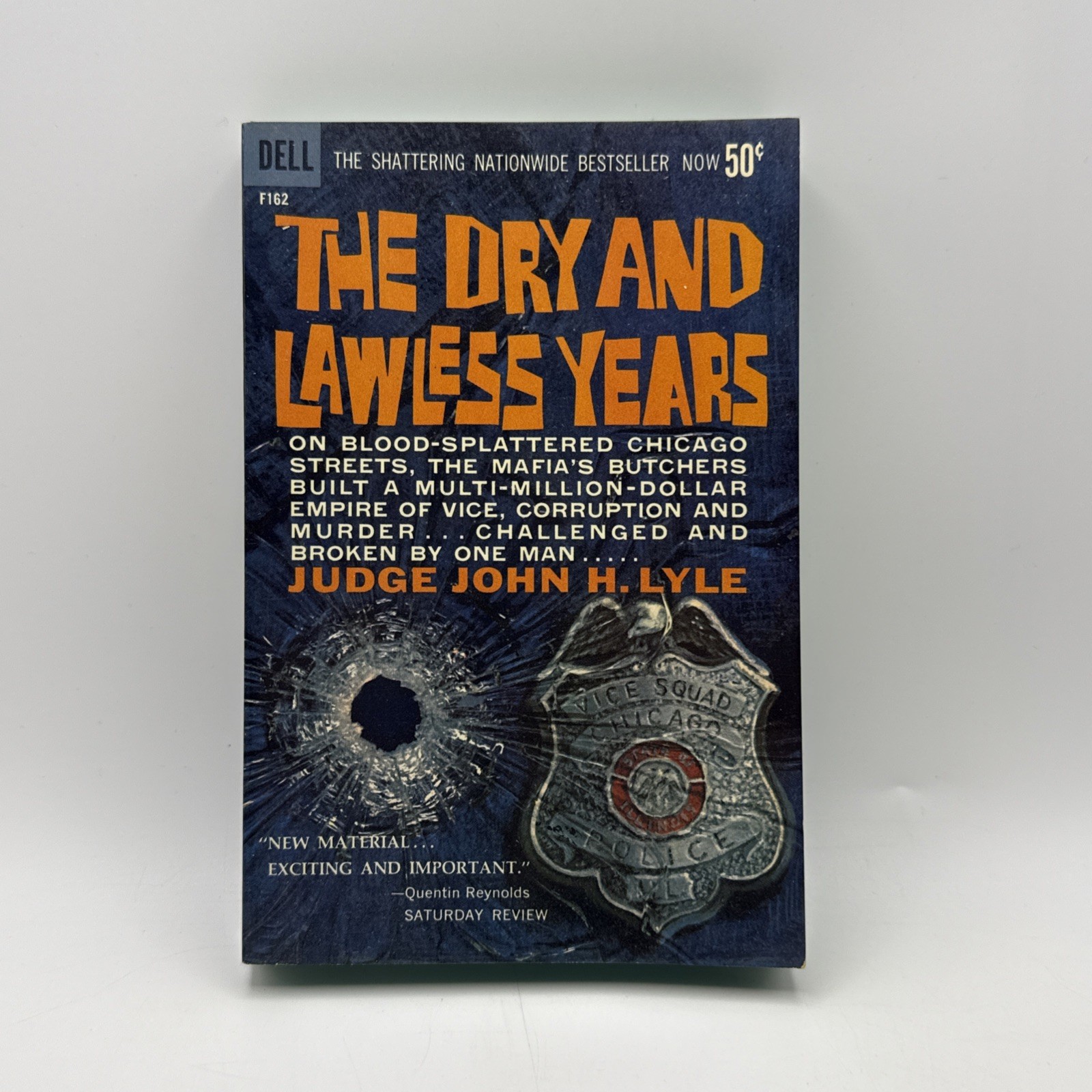 The Dry and Lawless Years by Judge John H Lyle – Dell F162 – 1961 Paperback PB