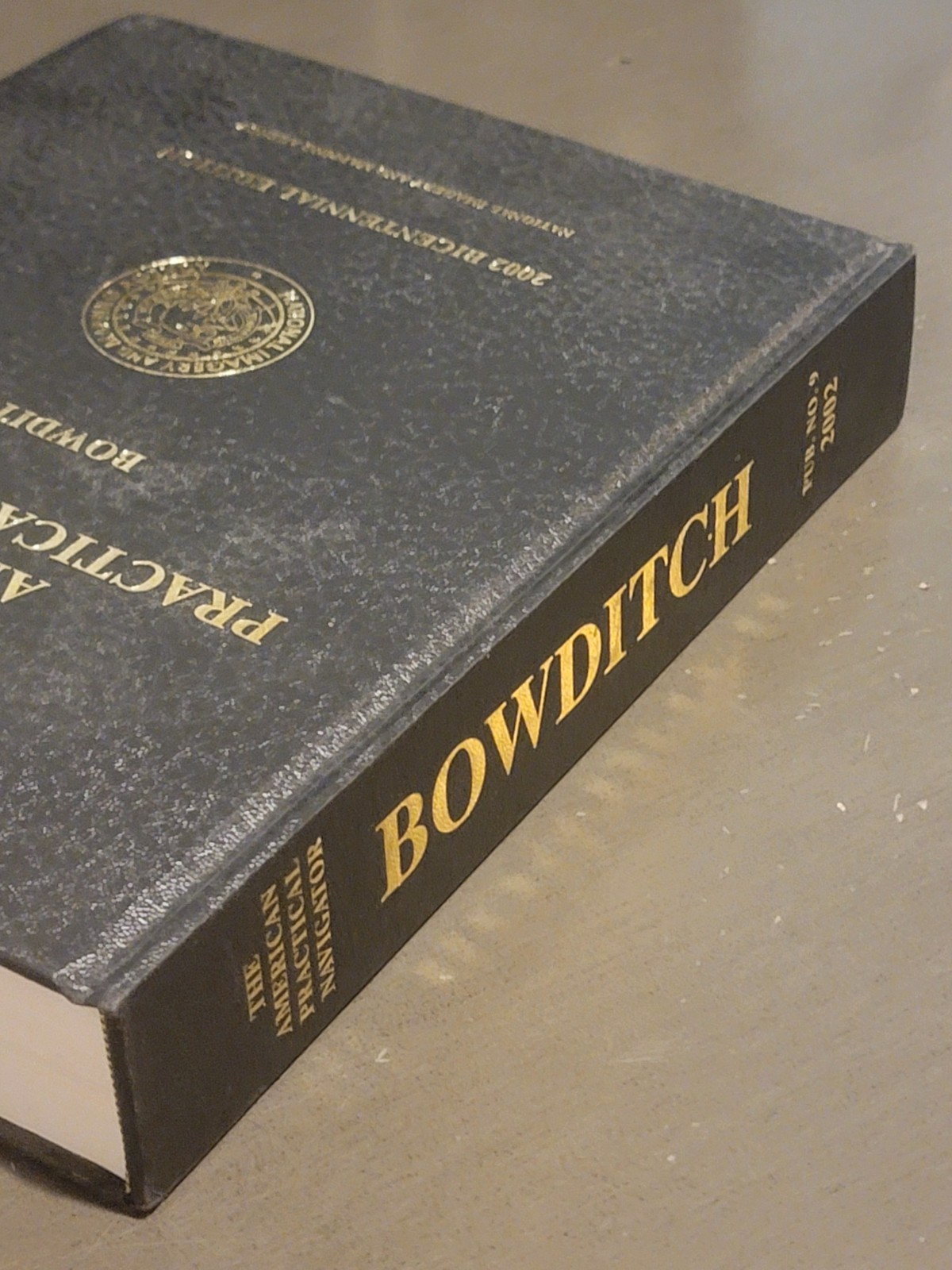 American Practical Navigator Bowditch Pub No. 9 2002 Bicentennial Edition w Ref