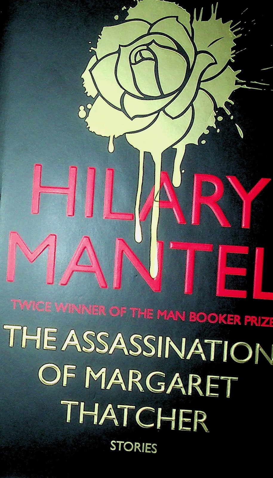 Hilary Mantel / Assassination of Margaret Thatcher-Stories Signed 1st 1st 2014