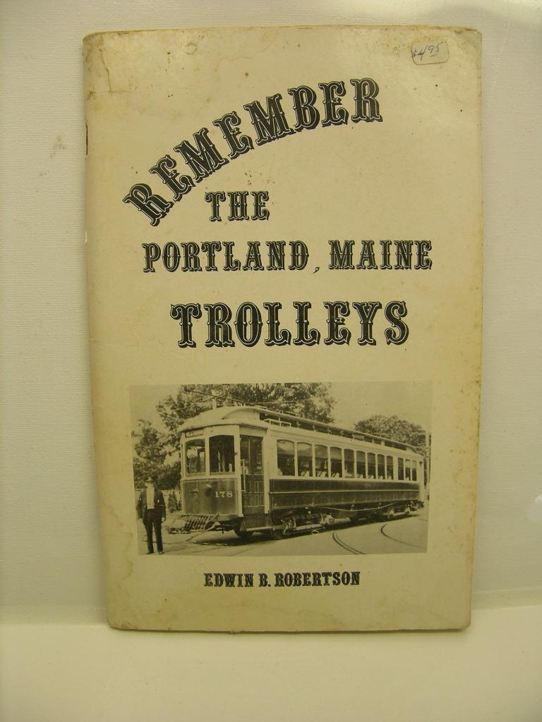 Remember The Portland Maine Trolleys 1982 Softbound History Illustrated
