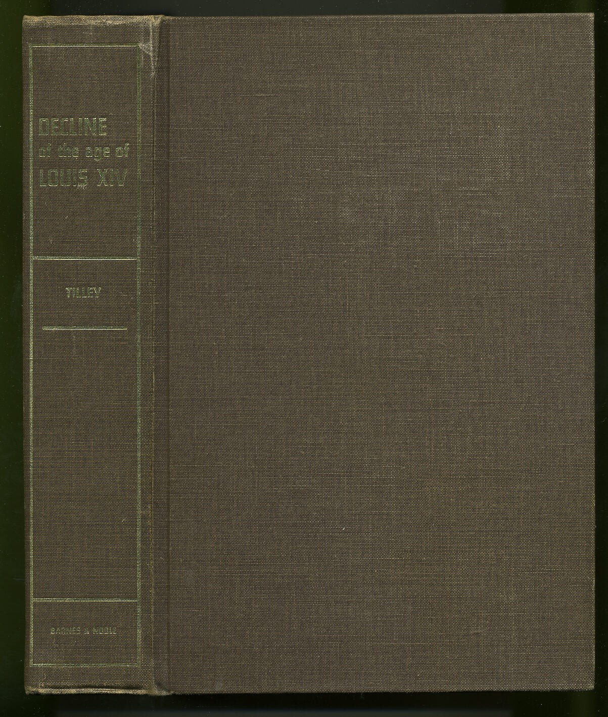 Arthur TILLEY / Decline of the Age of Louis XIV or French Literature 1687-1715