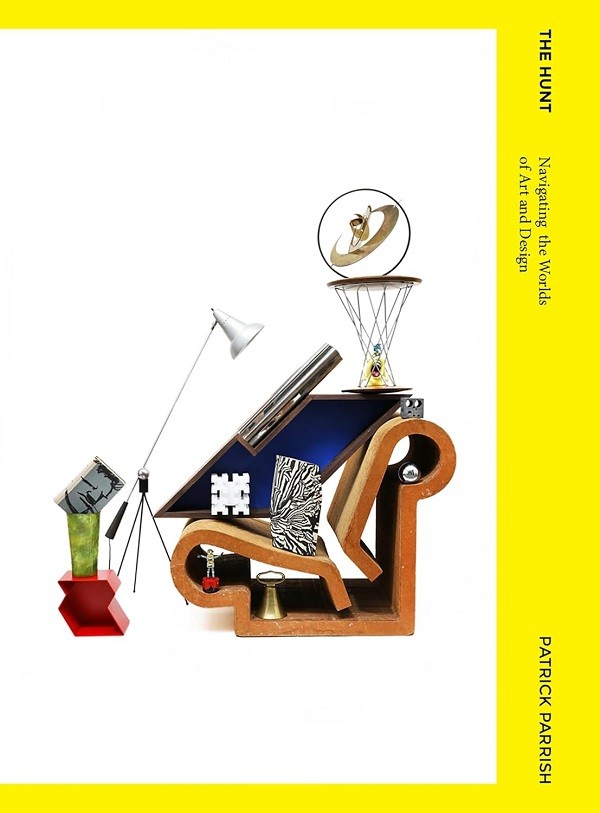 The Hunt: Navigating the Worlds of Art and Design by Patrick Parrish (Paperback)