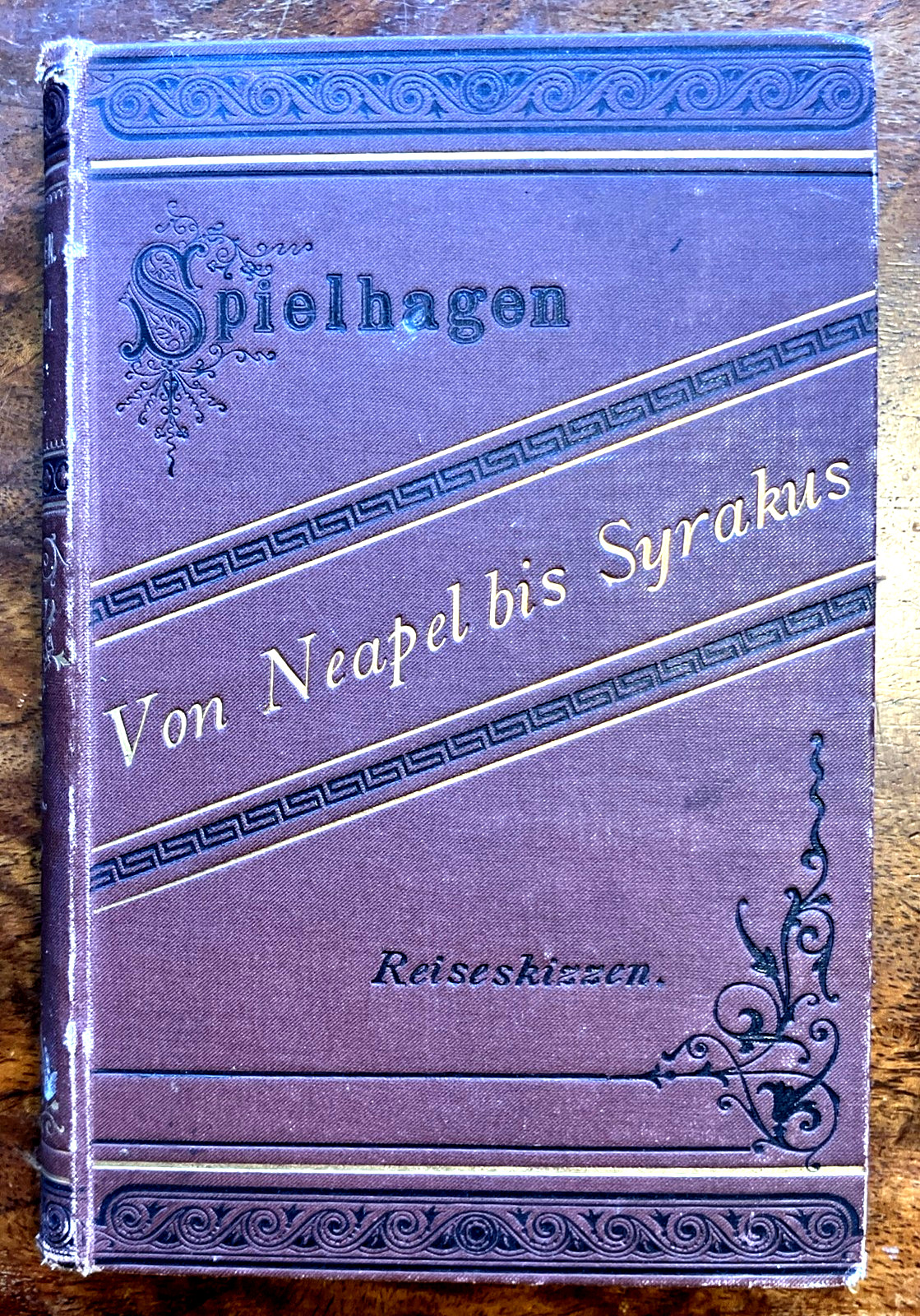 Von Neapel bis Syrakus Reiseskizzen Friedrich Spielhagen 1878 German Travel Book