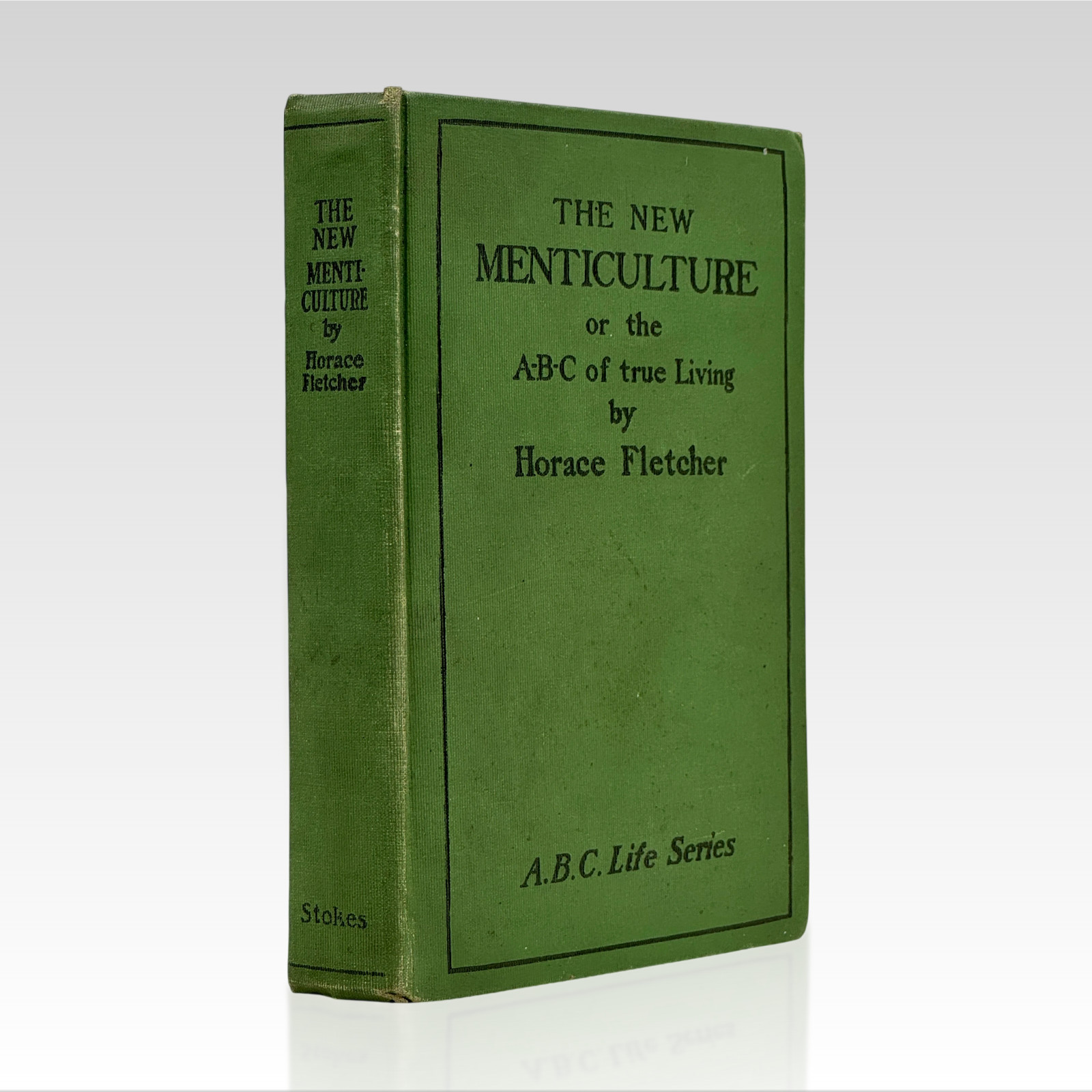 1907 HORACE FLETCHER. The New Menticulture VINTAGE HC