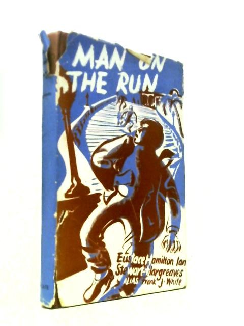 Man On The Run (Eustace Hamilton Ian Stewart-Hargreaves – 1957) (ID:83809)