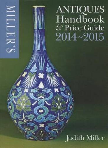 Miller’s Antiques Handbook & Price Guide 2014-2015 – Hardcover – GOOD
