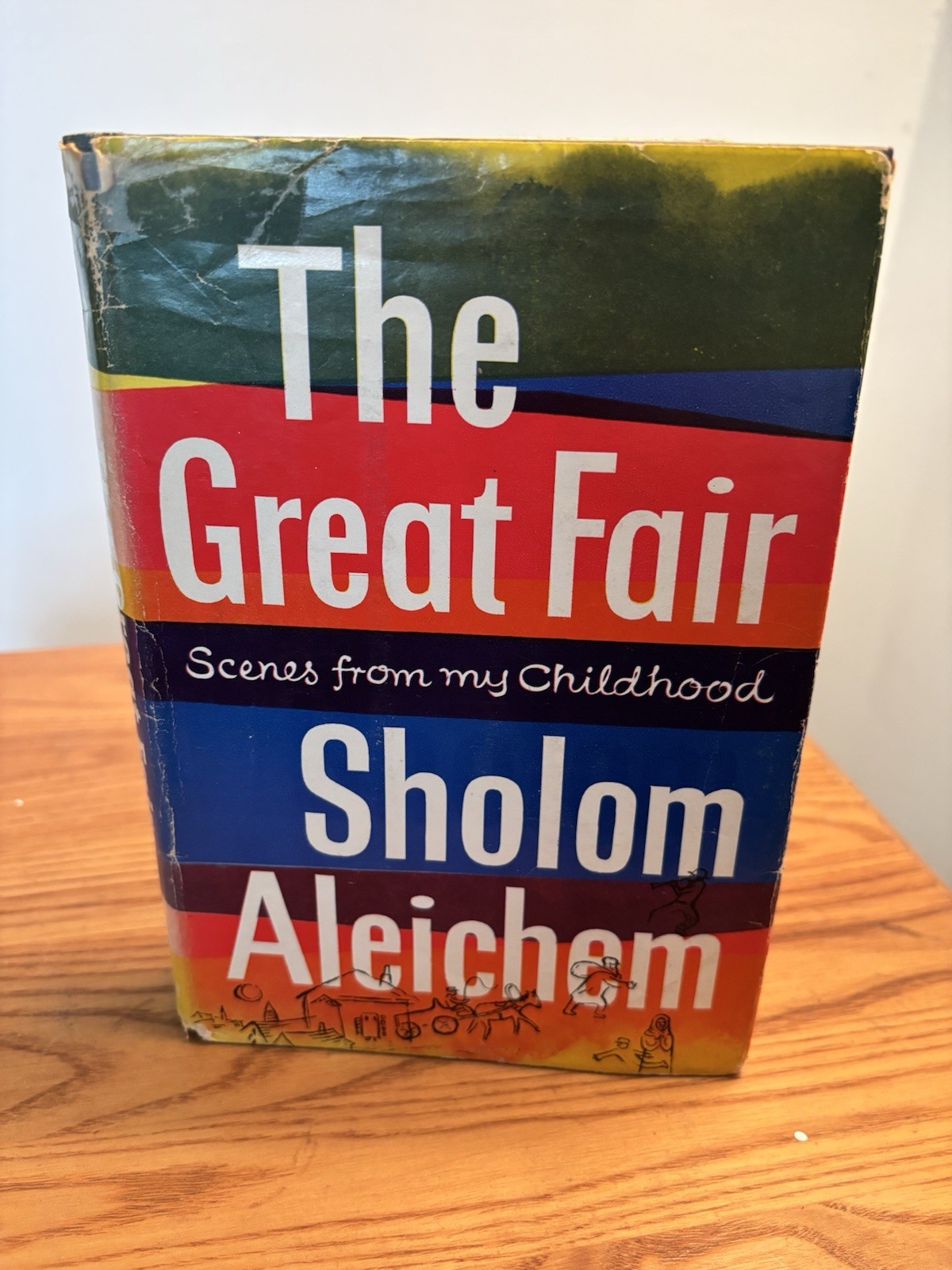 The Great Fair, Scenes From My Childhood by Sholom Aleichem 1955 Hardcover