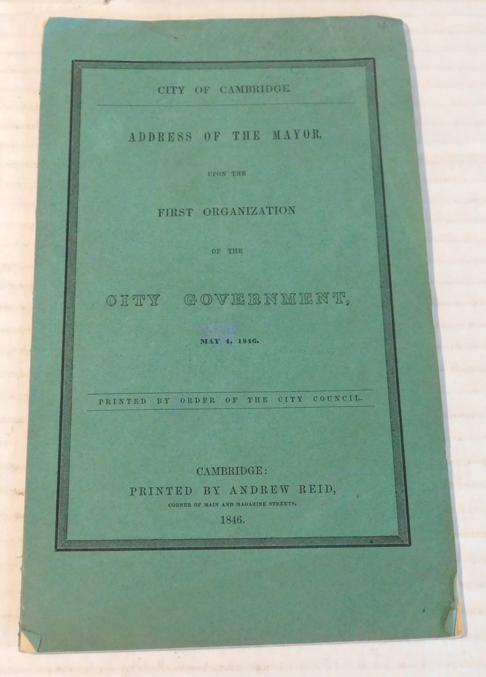 1ST MAYOR of CAMBRIDGE JAMES D. GREEN 1846 Address on Organization of City Gov.