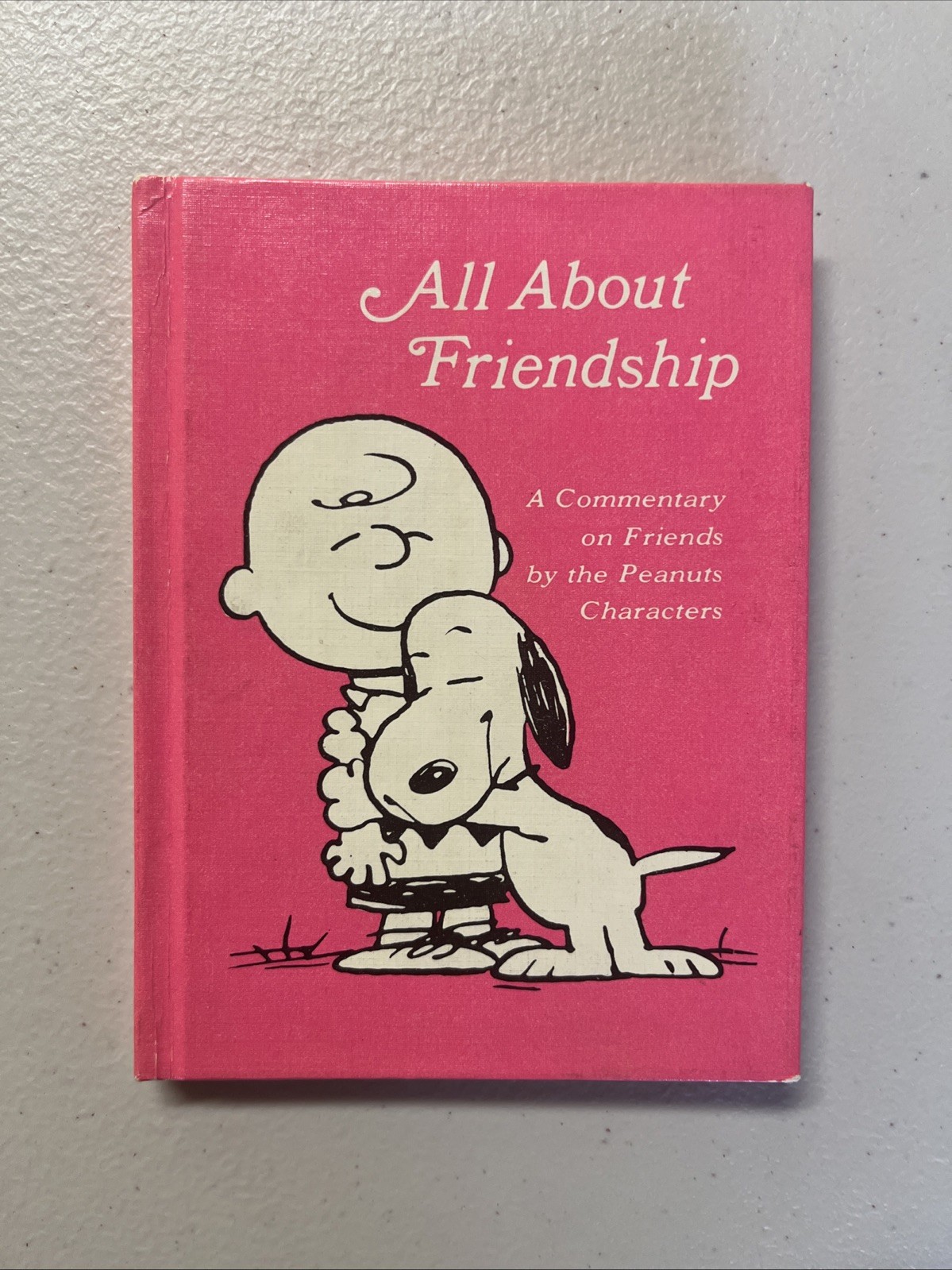 All About Friendship: A Commentary on Friends By the Peanuts Characters, 1968