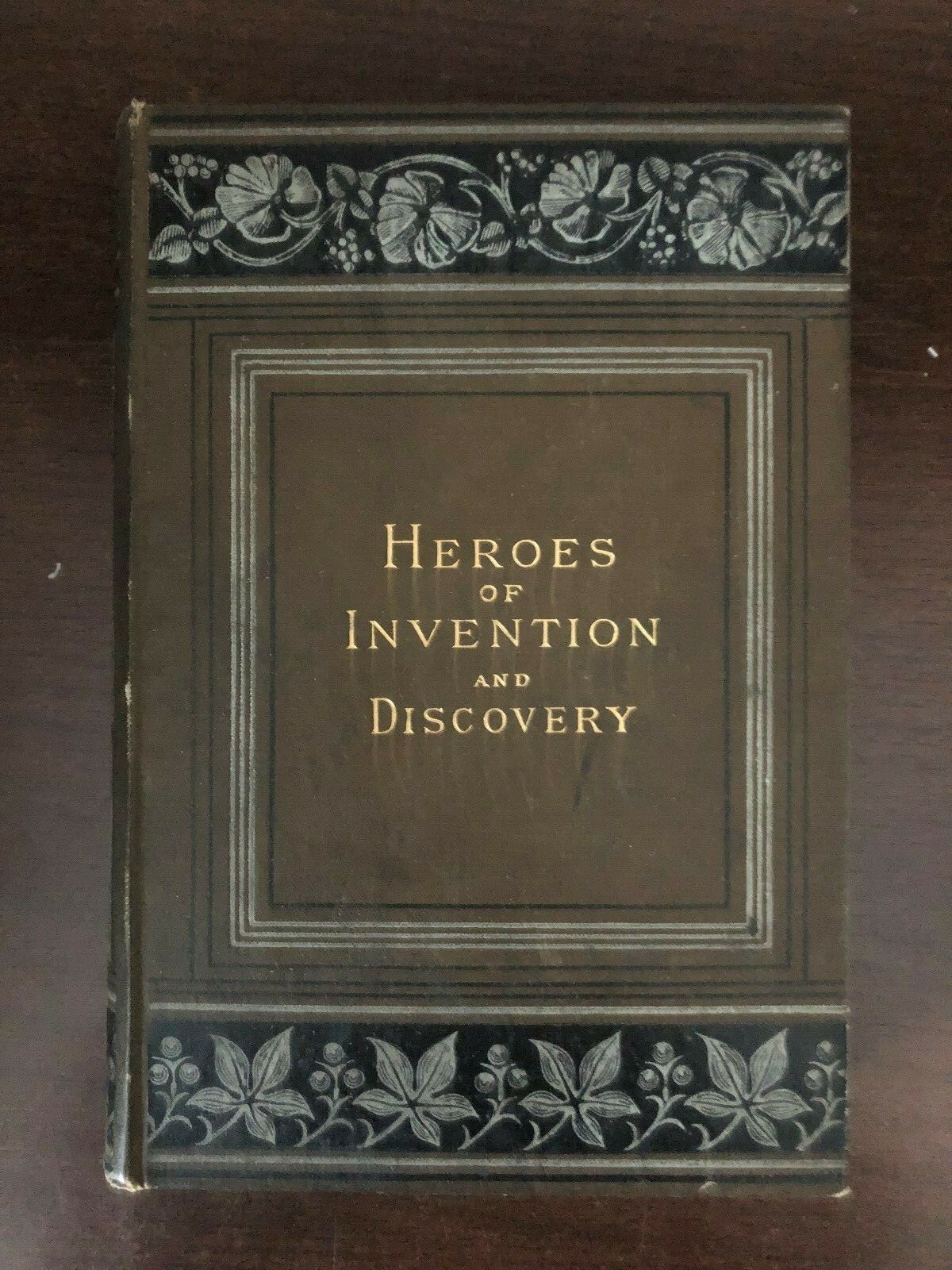 HEROES OF INVENTION AND DISCOVERY – W.P. NIMMO, HAY, & MITCHELL – Hardback