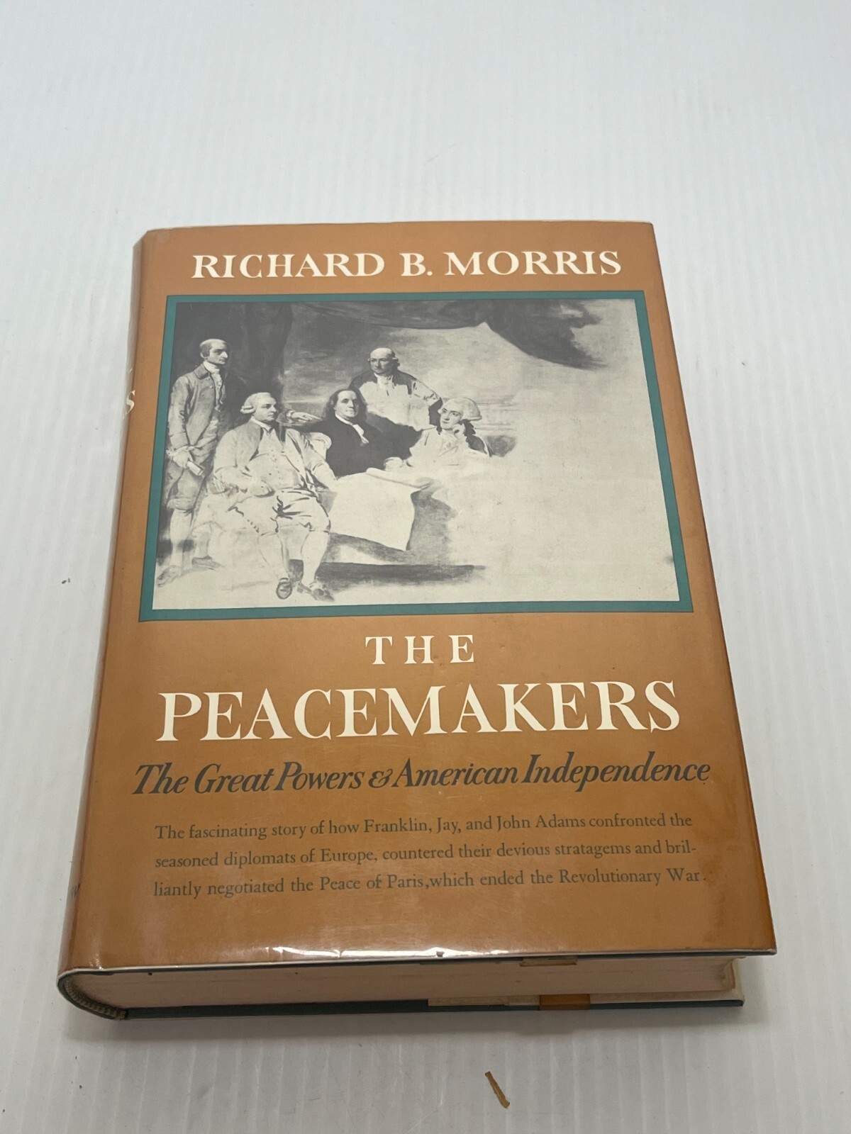 VINTAGE 1965 FIRST ED THE PEACEMAKERS RICHARD MORRIS AMERICAN INDEPENDENCE HC