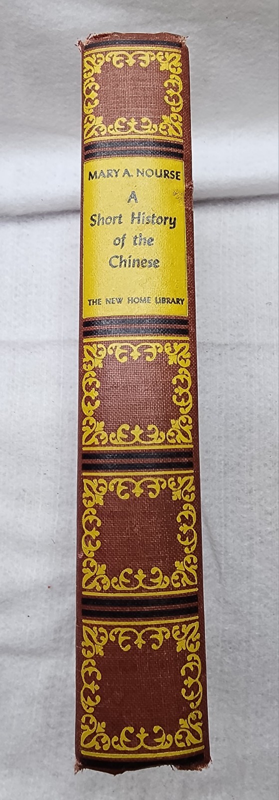 A SHORT HISTORY OF THE CHINESE by Mary A. Nourse – 1943 – vintage – asia