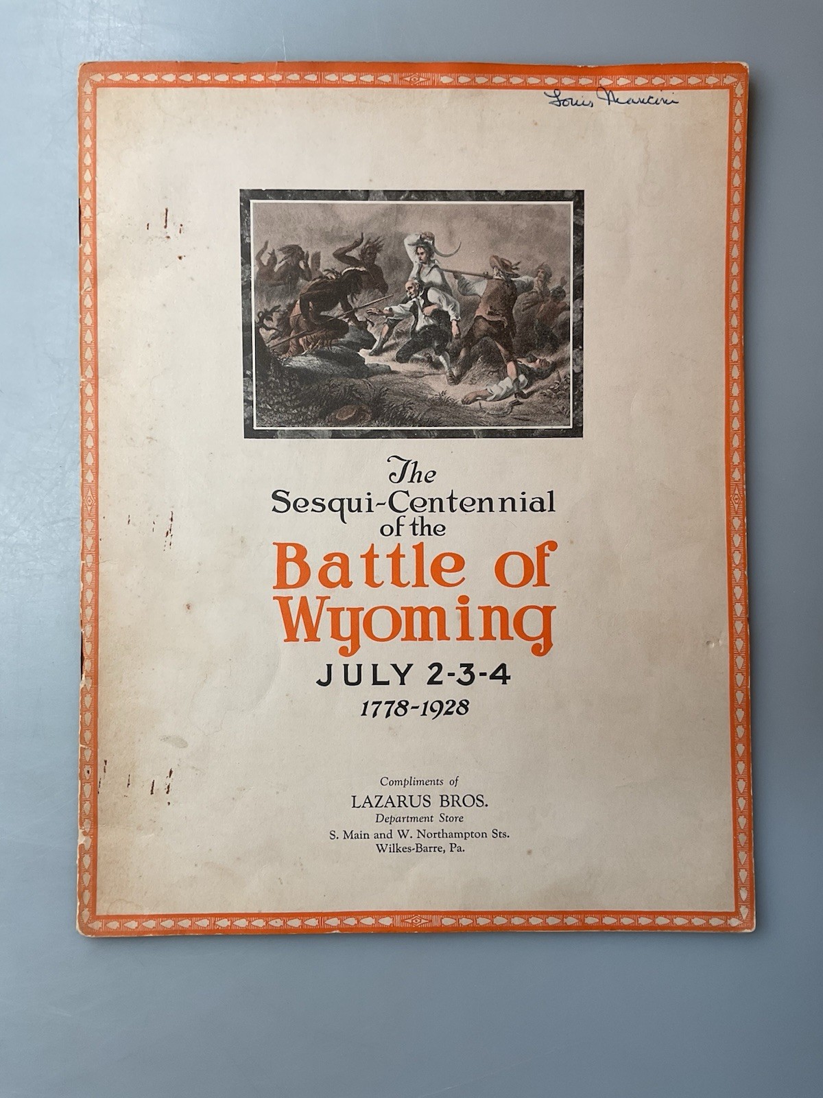 1928 The Sesqui-Centennial Battle Of Wyoming 1778-1928 Lazarus Wilkes-Barre Pa