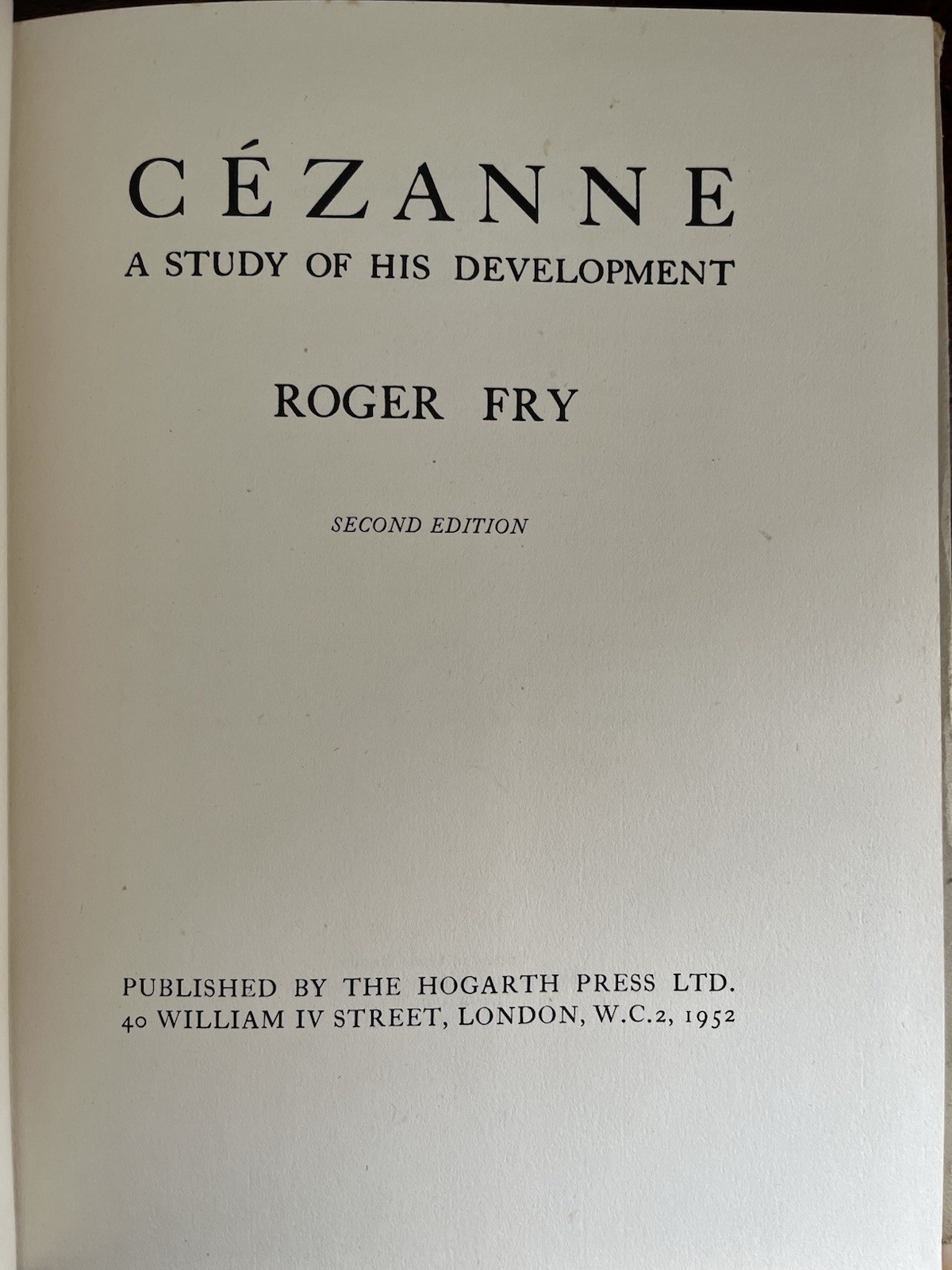 Cézanne A Study of his Development, Roger Fry, Hogarth Press, 1952 2nd Edition