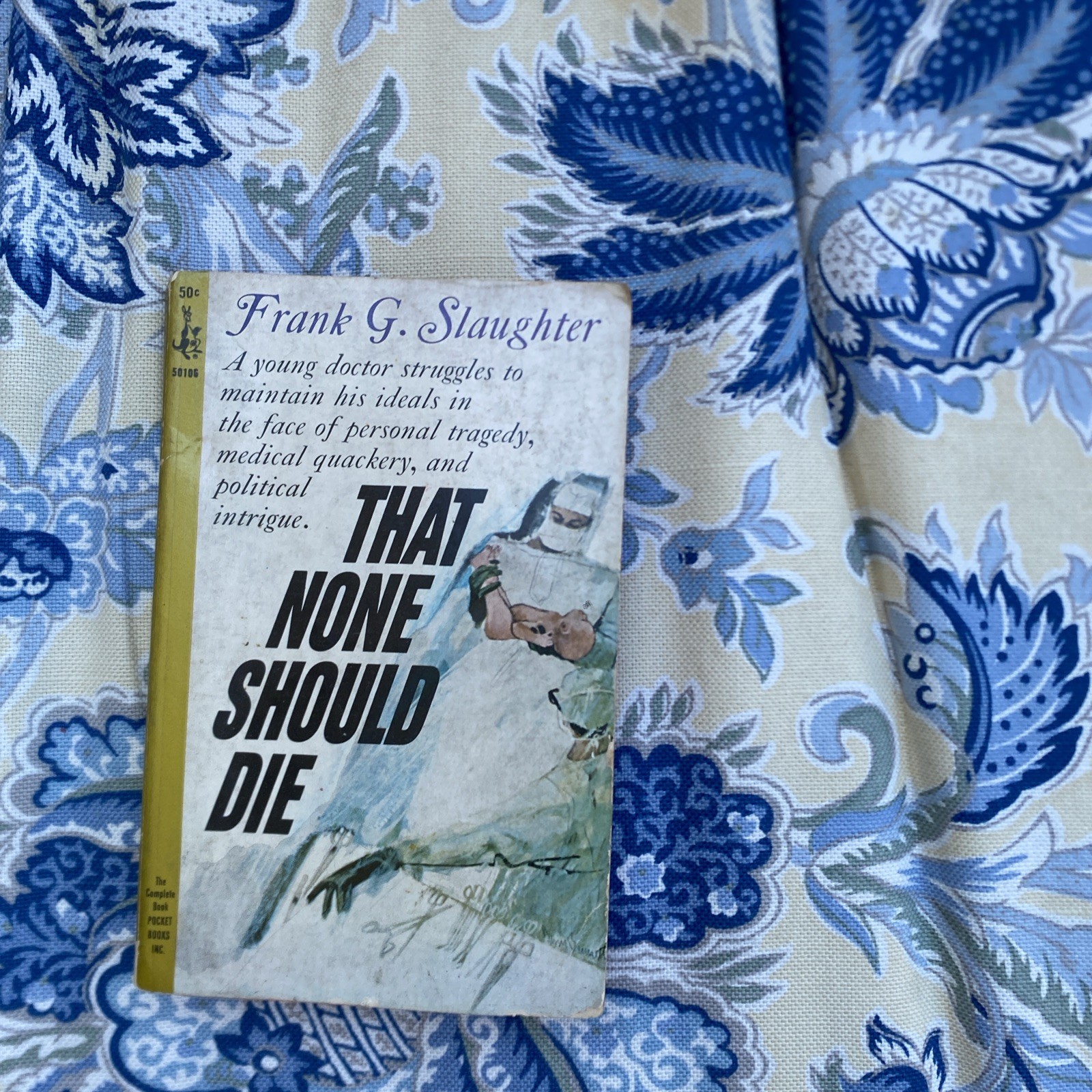 THAT NONE SHOULD DIE by FRANK G SLAUGHTER Pocket Books 1941 1965 6th PB