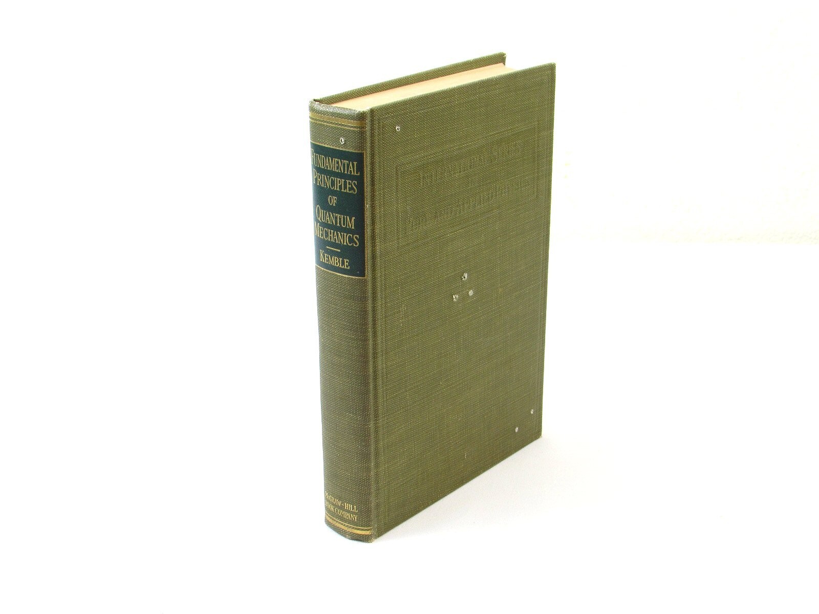Fundamental Principles of Quantum Mechanics by Edwin Kemble 1937 1st Edition/5th
