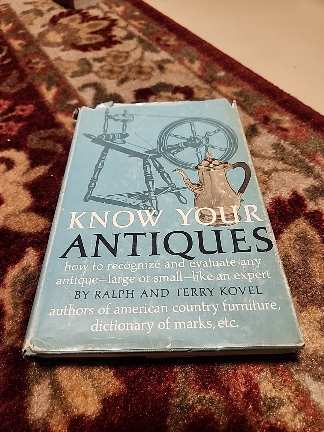 Know your Antiques by Ralph & Terry Kovel 1967 Hardcover w/ Jacket
