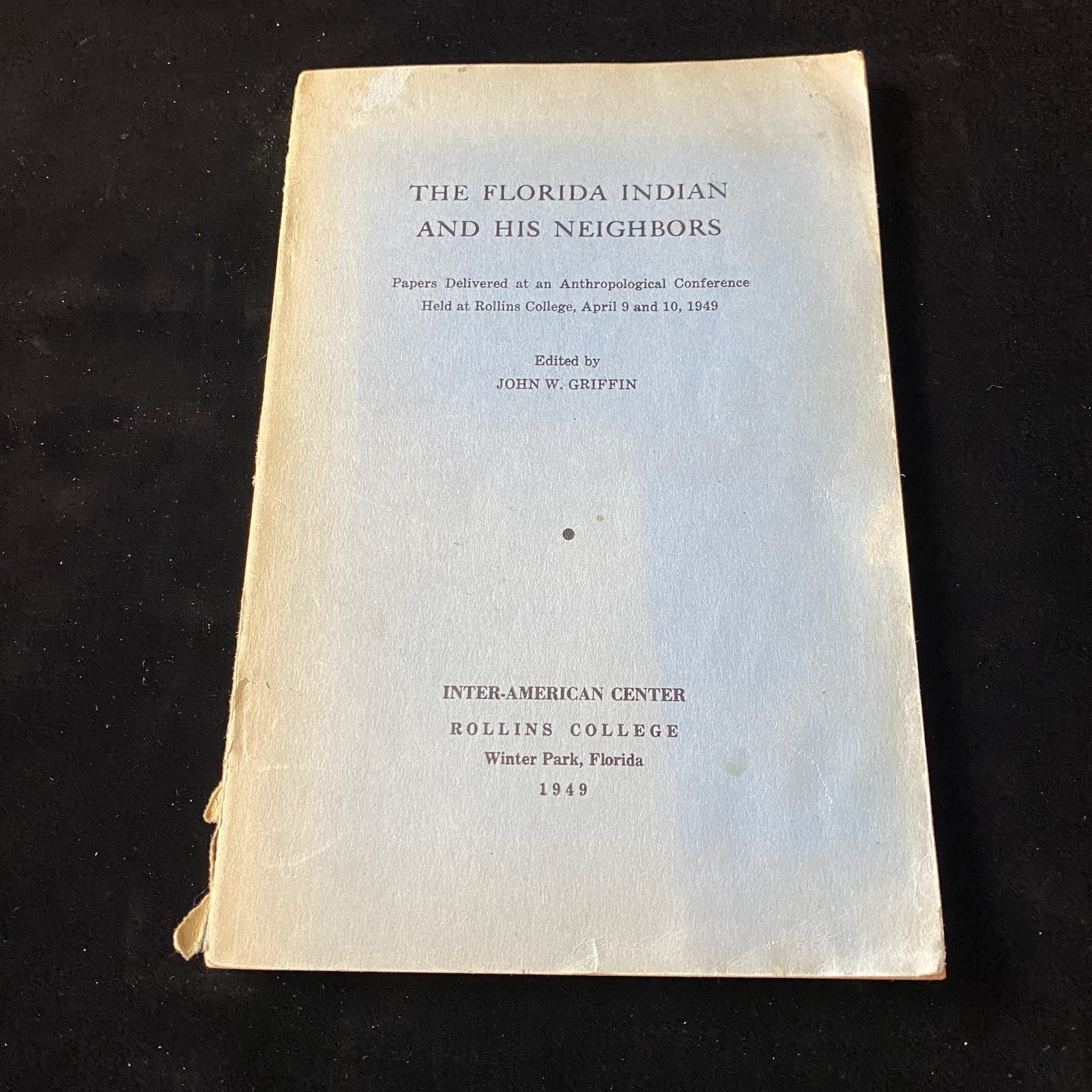 The Florida Indians & his Neighbors John W. Griffin 1949 Archeology Anthropology