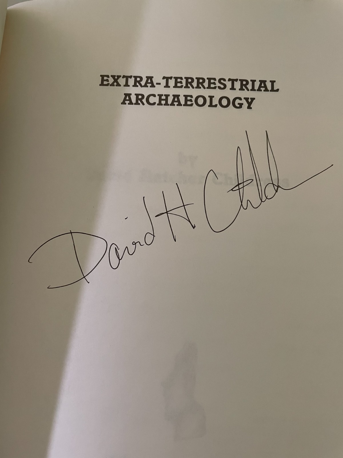 Extra-Terrestrial Archaeology by David Hatcher Childress Paperback Author Signed