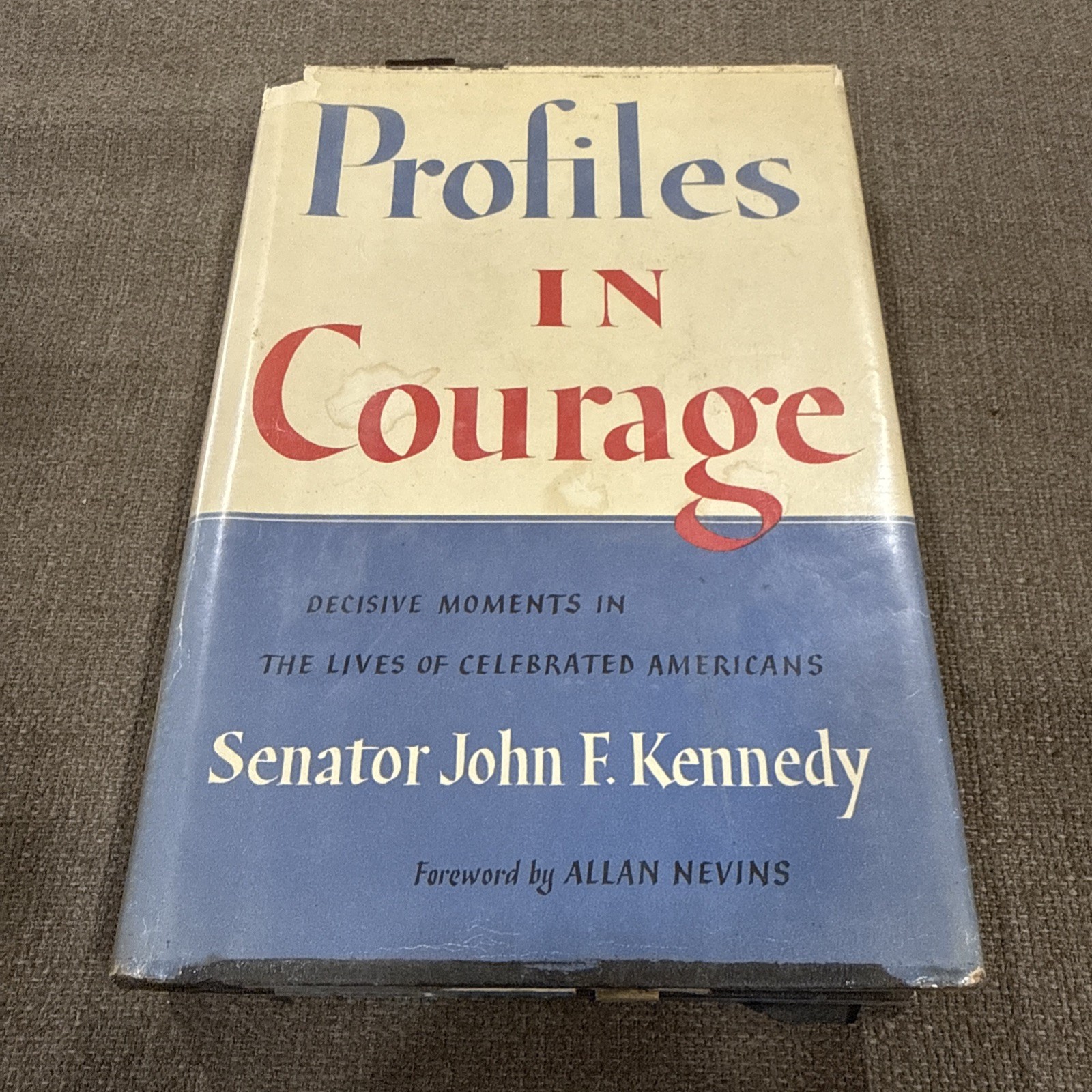PROFILES IN COURAGE by SENATOR John F Kennedy; VINTAGE 1st Early Edition 1956