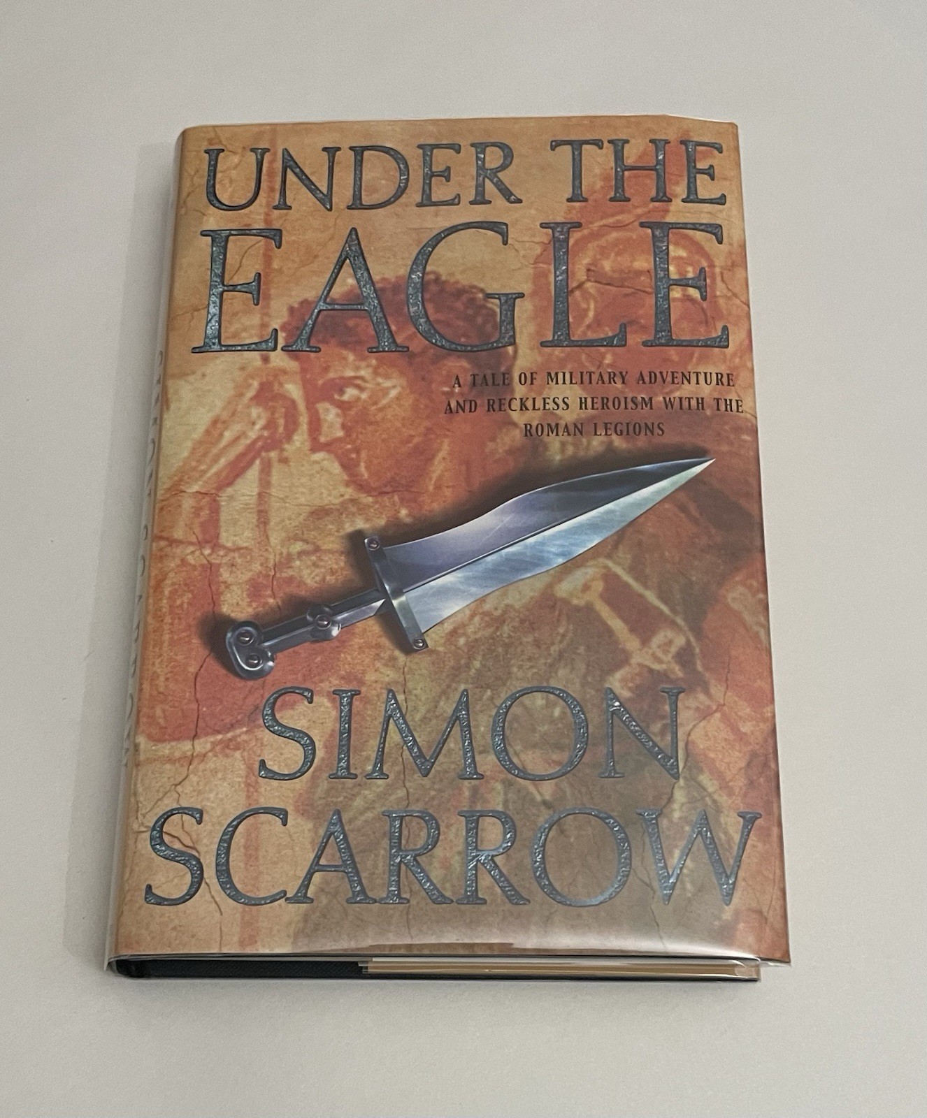 Under the Eagle Simon Scarrow First Edition Hardcover (Dust Jacket in New Mylar)
