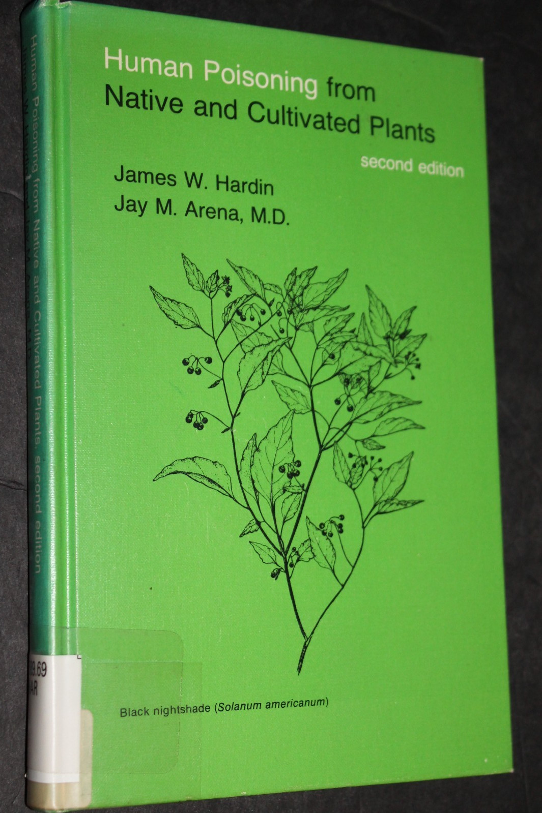 HUMAN POISONING FROM NATIVE & CULTIVATED PLANTS by James Hardin (1974 HB)