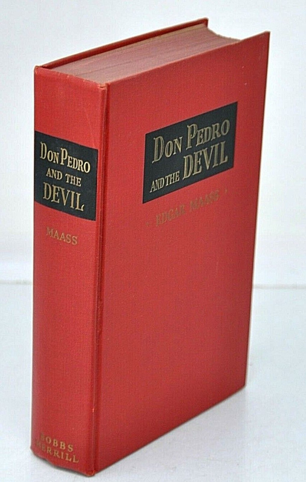 DON PEDRO AND THE DEVIL Edgar Maass 1942 First Edition HB Chivalry Declinig
