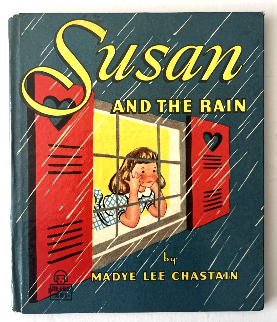 SUSAN AND THE RAIN ~ childrens Whitman Tell-A Tale Book ~ Madye Lee Chastain 1st