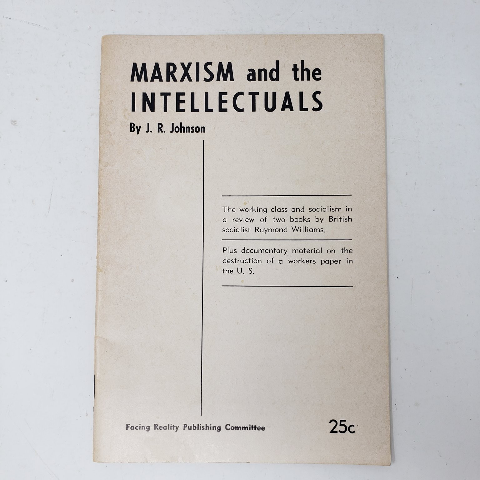 MARXISM and the INTELLECTUALS J. R. Johnson 1962 Socialism Workers USA UK
